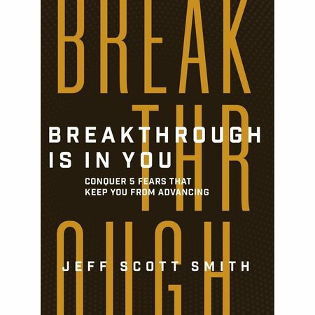 AVAIL Breakthrough is in You - Conquer 5 Fears That Keep You From Advancing Book 223784